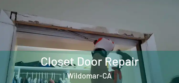 Closet Door Repair Wildomar-CA