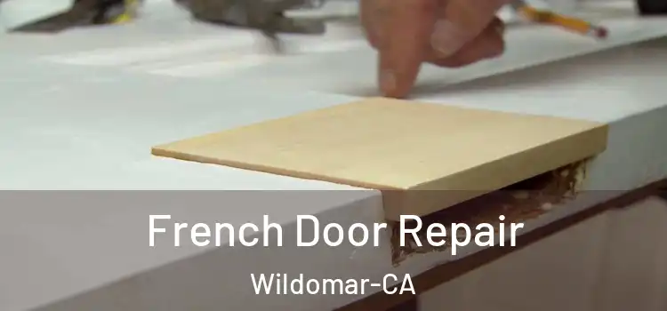  French Door Repair Wildomar-CA
