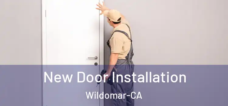 New Door Installation Wildomar-CA