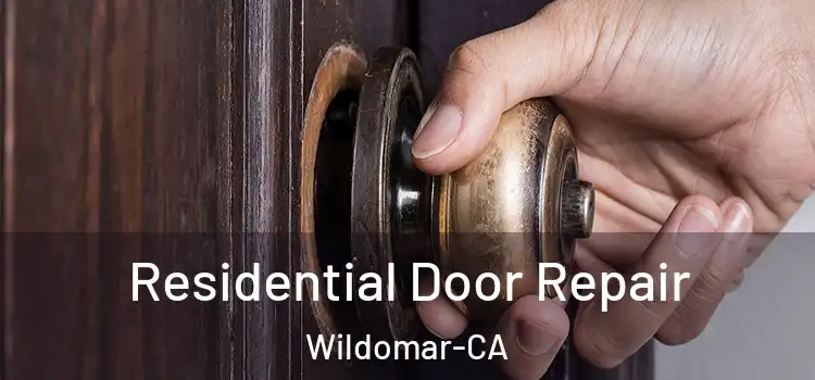 Residential Door Repair Wildomar-CA